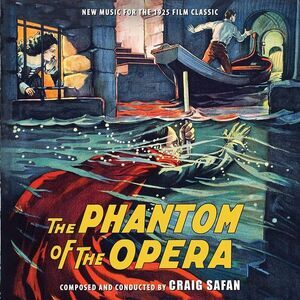 Craig Safan - Phantom Of The Opera: New Music For The 1925 Film - Original